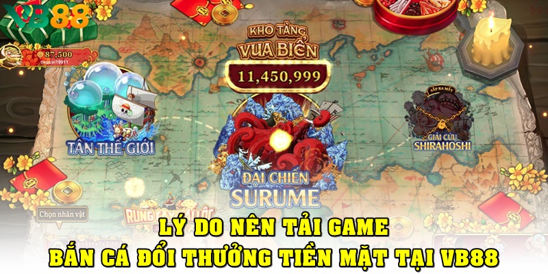 Lý do nên tải game bắn cá đổi thưởng tiền mặt tại VB88